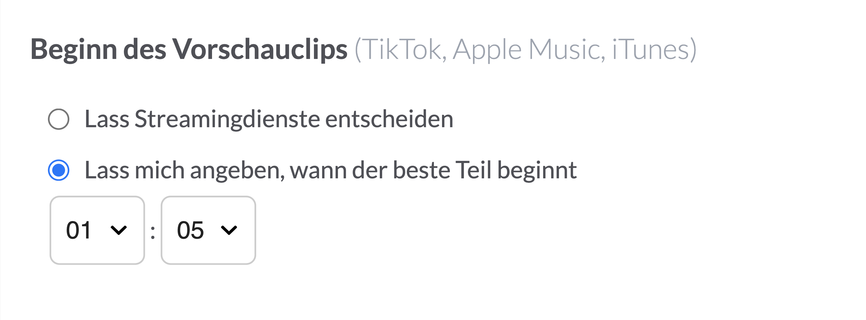 Wähle die Option „Lass mich angeben, wann der beste Teil beginnt", um die Startzeit für Audio-Vorschau-Clips bei den Streamingdiensten festzulegen.