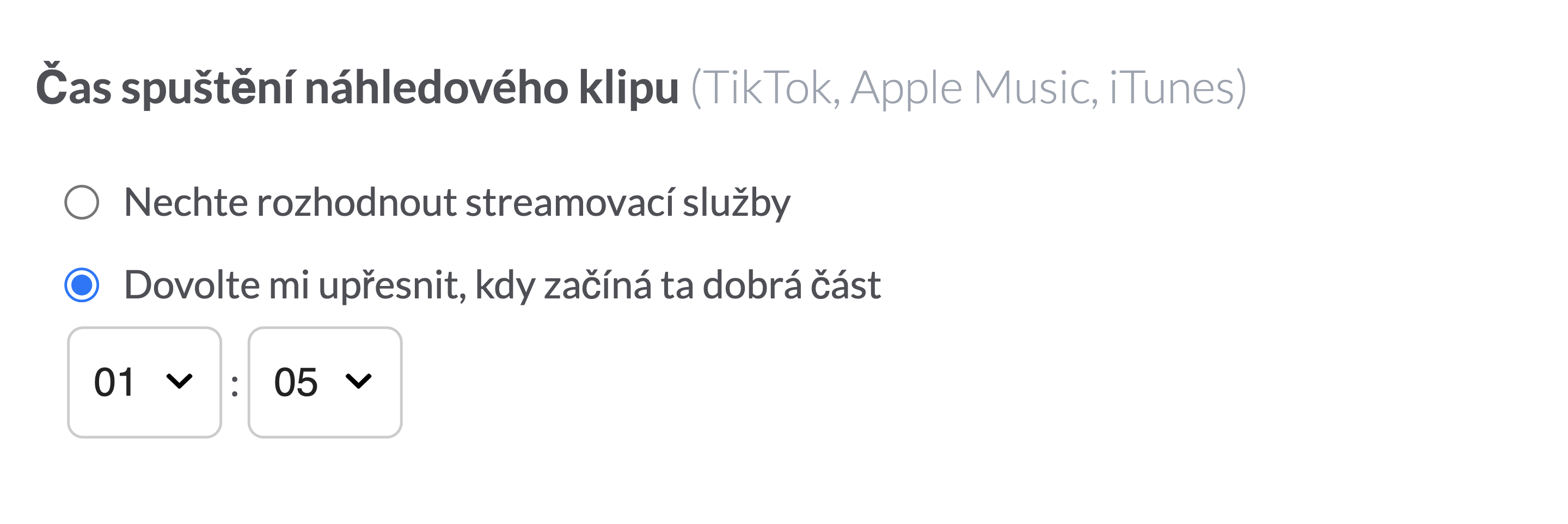 Pokud chcete nastavit čas spuštění audio ukázky na streamovacích službách, vyberte možnost „Dovolte mi upřesnit, kdy začíná ta dobrá část“.